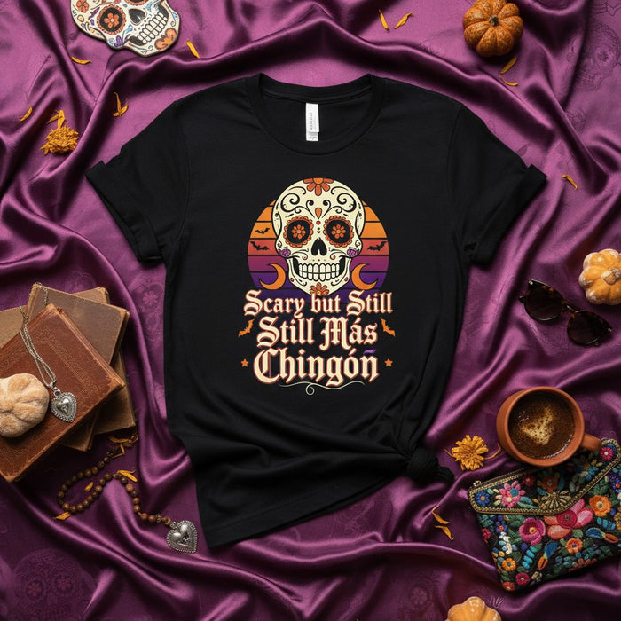 Scary but Still Más Chingón Sugar Skull Shirt, Dia de Muertos Day of the Dead T-Shirt, Halloween Calavera Art Graphic Tee, Unisex Spooky Sunset Design, Mexican Fiesta Celebration Apparel