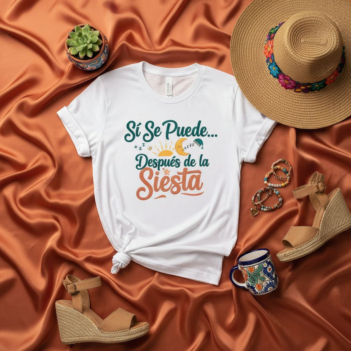 Sí Se Puede Después de la Siesta T-Shirt, Funny Siesta Shirt, Spanish Quote Tee, Can Do It After Nap Shirt, Latina Gift, Sleep Lover Top, Relaxing Day Apparel