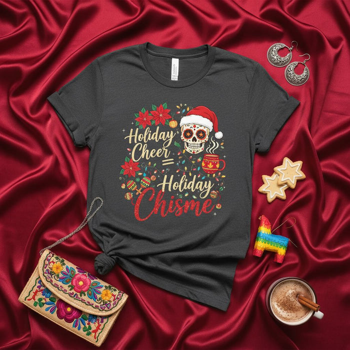 Holiday Cheer = Holiday Chisme Shirt, Funny Latina Christmas T-Shirt, Sugar Skull Santa, Poinsettia Lights Holiday Gossip Tee, Mexican Fiesta Xmas Gift for Women Men