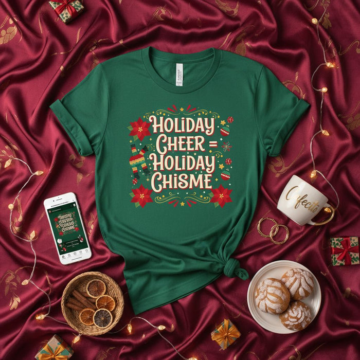 Holiday Cheer = Holiday Chisme Shirt, Funny Latina Christmas Tee, Green Poinsettia Nutcracker Holiday Gossip T-Shirt, Spanish English Mix Holiday Gift