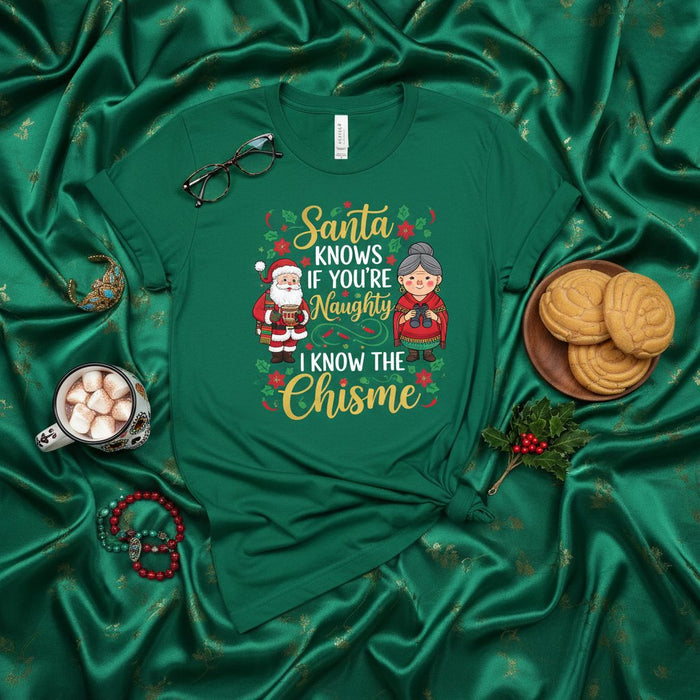 Santa Knows If You're Naughty I Know The Chisme T-Shirt, Funny Christmas Latina Abuela Grandma Tee, Holiday Spanish Meme Shirt, Nochebuena Gift for Hispanic Family, Cute Secret Santa Present for Women Men