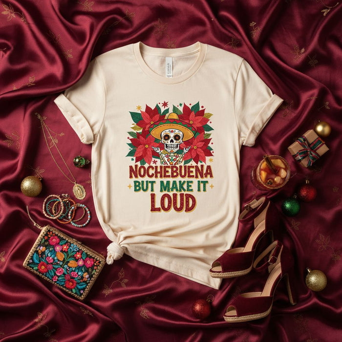 Nochebuena But Make It Loud Shirt, Funny Christmas Mariachi Skull Poinsettia Tee, Mexican Holiday Xmas Party Unisex T-Shirt Gift