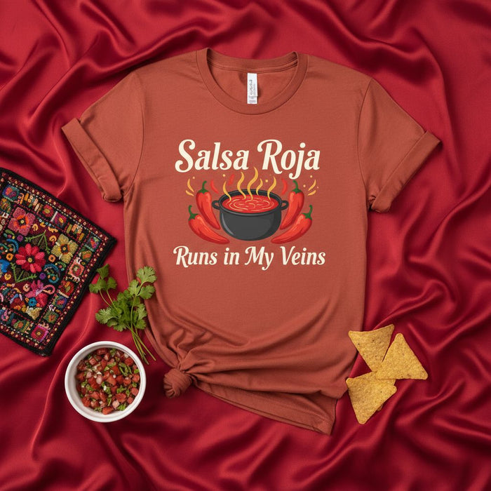 Salsa Roja Runs in My Veins T-Shirt | Funny Mexican Food Lover Tee | Chile Pepper Cooking Gift | Hot Sauce Spice Cinco de Mayo Unisex Shirt