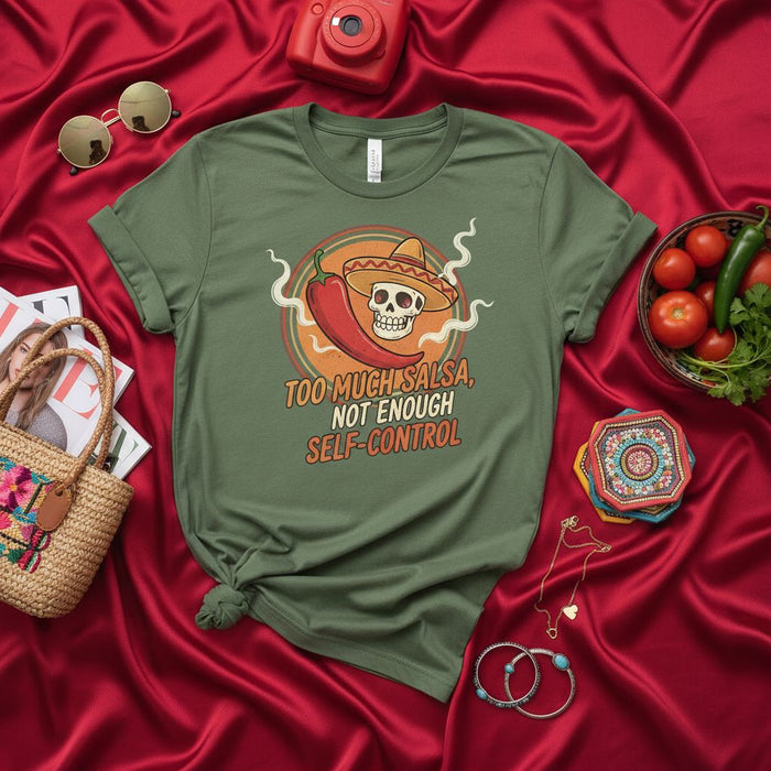 TOO MUCH SALSA, NOT ENOUGH SELF-CONTROL T-Shirt - Funny Skull Sombrero Chili Pepper Food Humor Graphic Tee - Unisex Cinco de Mayo Mexican Party Shirt