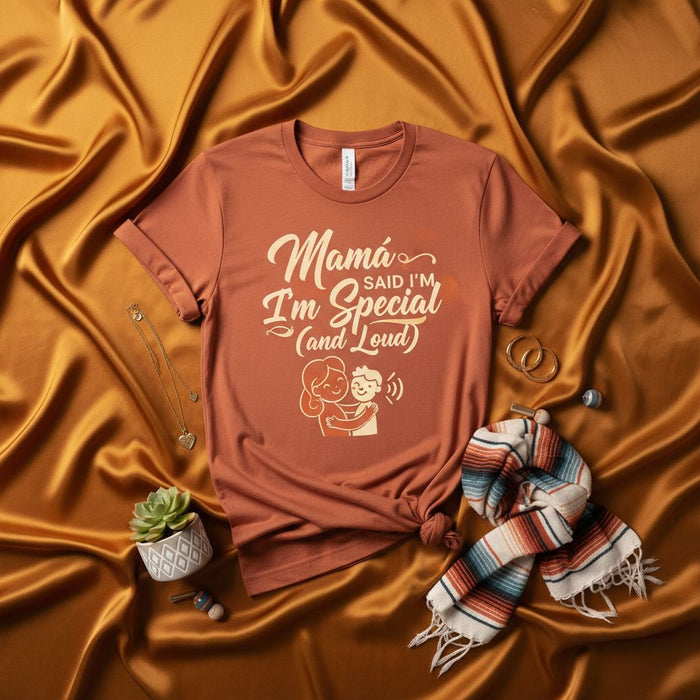 Mamá Said I'm Special (and Loud) Unisex T-Shirt - Bilingual Spanish English Mama's Boy Girl Toddler Parent Tee Gift for Mom Loud Kids Family Matching Outfit