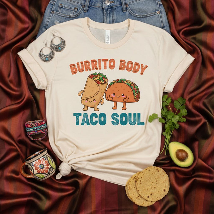 Burrito Body Taco Soul T-Shirt, Funny Food Lover Shirt, Cute Burrito and Taco Graphic Tee, Mexican Foodie Unisex Apparel Gift for Men and Women, Humorous Cinco de Mayo Outfit