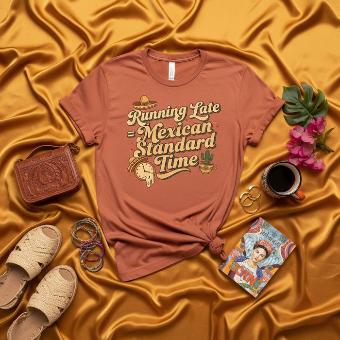 Running Late = Mexican Standard Time T-Shirt Funny Fiesta Quote Tee Latinx Graphic Shirt Spanish Saying Humor Shirt Retro Style Gift