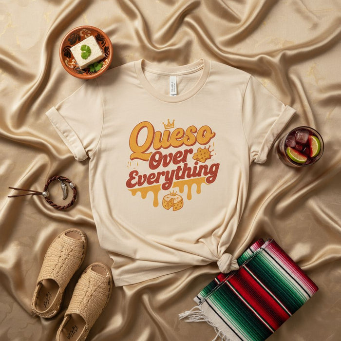 Queso Over Everything T-Shirt, Funny Cheese Lover Tee, Mexican Food Lover Gift, Nacho and Dip Themed Graphic Shirt, Casual Unisex Apparel