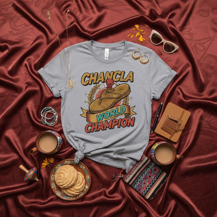Chancla World Champion T-Shirt Funny Latino Flip Flop Hispanic Culture Gift Mom Abuela La Chancla Spanish Saying Tee Unisex Graphic Casual Wear