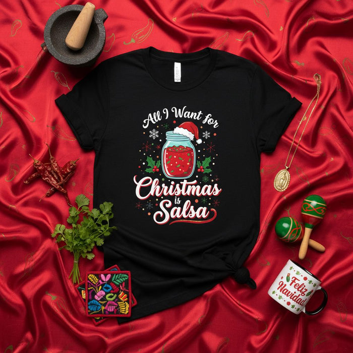 All I Want for Christmas is Salsa T-Shirt Funny Mexican Food Christmas Holiday Shirt Festive Jar of Salsa Santa Hat Unisex Tee Gift Idea