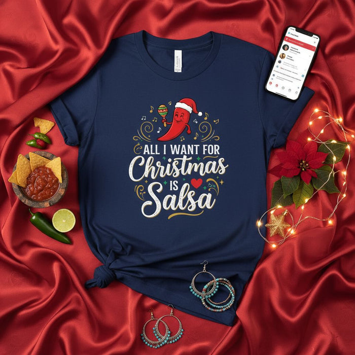 All I Want for Christmas is Salsa T-Shirt Funny Christmas Chili Pepper Fiesta Tee Mexican Food Lover Holiday Gift Unisex Shirt