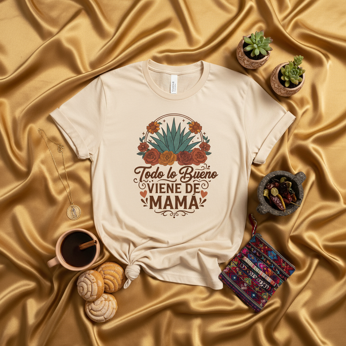 Todo lo Bueno Viene de Mamá T-Shirt, Spanish Mother's Day Shirt, Mexican Mom Gift, Floral Agave Design Tee, Latina Mama Apparel, Cute Mothers Day Gift for Her