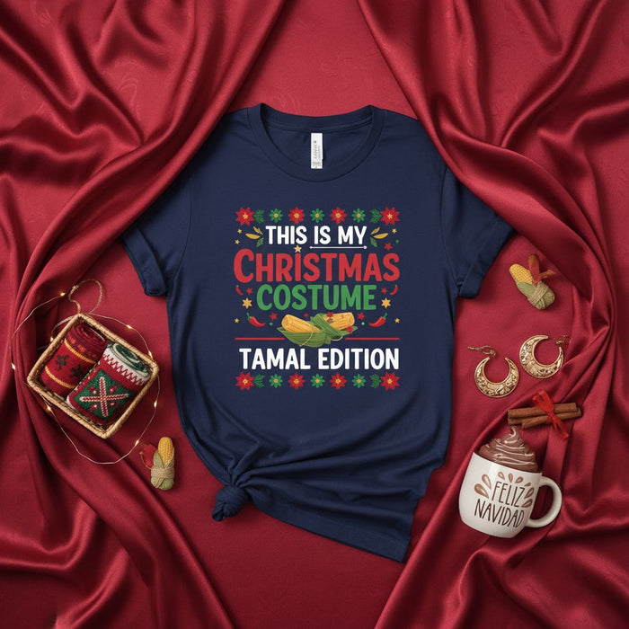 This Is My Christmas Costume Tamal Edition Ugly Sweater Style T-Shirt - Funny Mexican Food Xmas Holiday Tee for Men and Women, Tamales Lover Gift, Navidad Celebration Shirt.