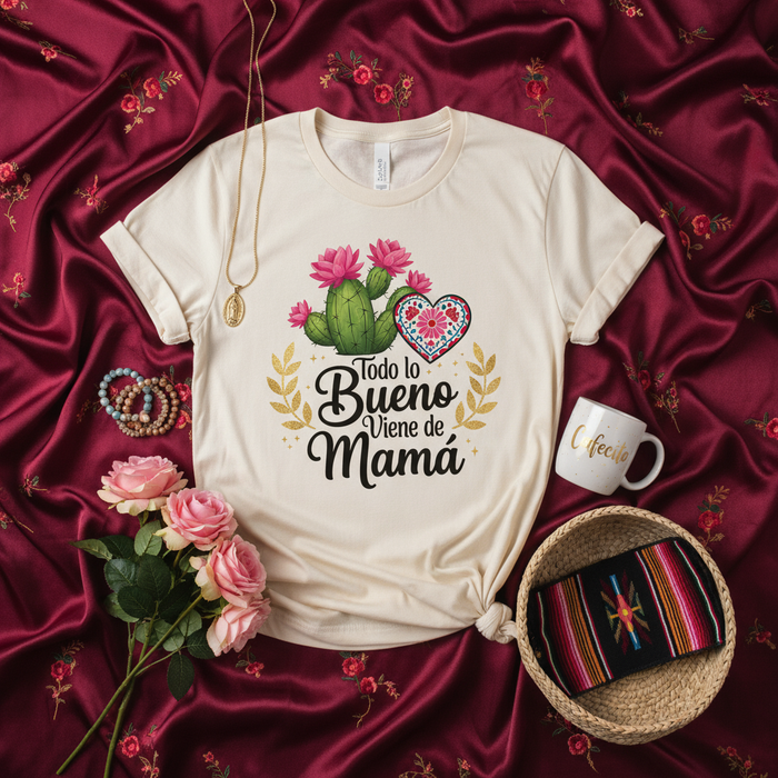 Todo lo Bueno Viene de Mamá T-Shirt, Spanish Mother's Day Shirt, Mexican Fiesta Cactus Shirt, Floral Heart Mom Tee, Gift for Latina Mama, Boho Style Gift for Mother, Cute Spanish Quote Shirt for Mother's Day
