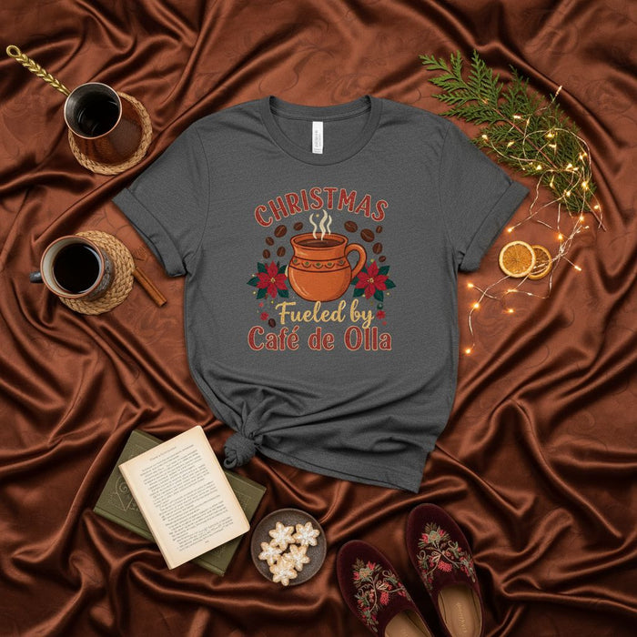 Christmas Fueled by Café de Olla T-Shirt, Mexican Coffee Christmas Shirt, Xmas Poinsettia Tee, Holiday Drink Apparel, Funny Gift for Coffee Lovers, Unisex Graphic T-Shirt