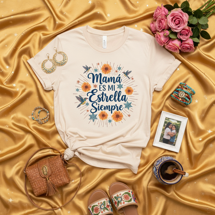 Mamá Es Mi Estrella Siempre Shirt, Mother's Day Gift, Spanish T-Shirt for Mom, Floral Design, Hummingbird Tee, Latina Mothers Day Gift Idea, Día de la Madre, My Mom Is My Star Always T-Shirt.