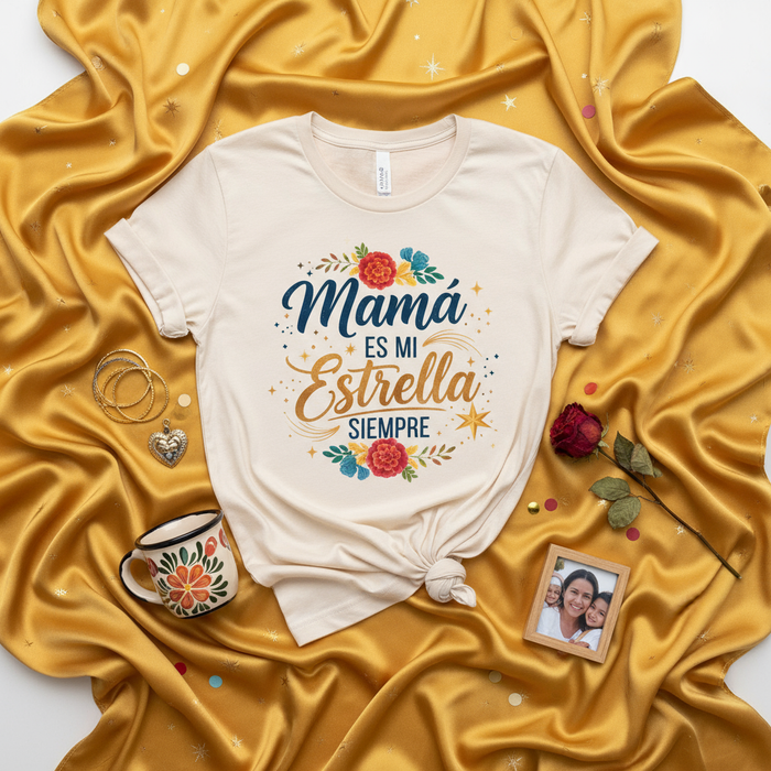 Mamá Es Mi Estrella Siempre T-Shirt, Spanish Mother's Day Gift for Mom, Floral Design Tee, Día de las Madres Shirt, Best Mom Ever Gift, Hispanic Family Celebration, Beige Unisex Top