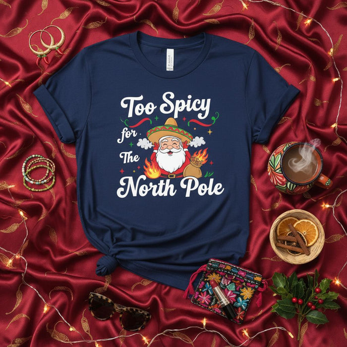 Too Spicy for The North Pole Santa Sombrero Christmas T-Shirt, Funny Mexican Fiesta Holiday Tee, Unisex Navy Blue Shirt with Flames and Chili Peppers, Sarcastic X-Mas Party Outfit