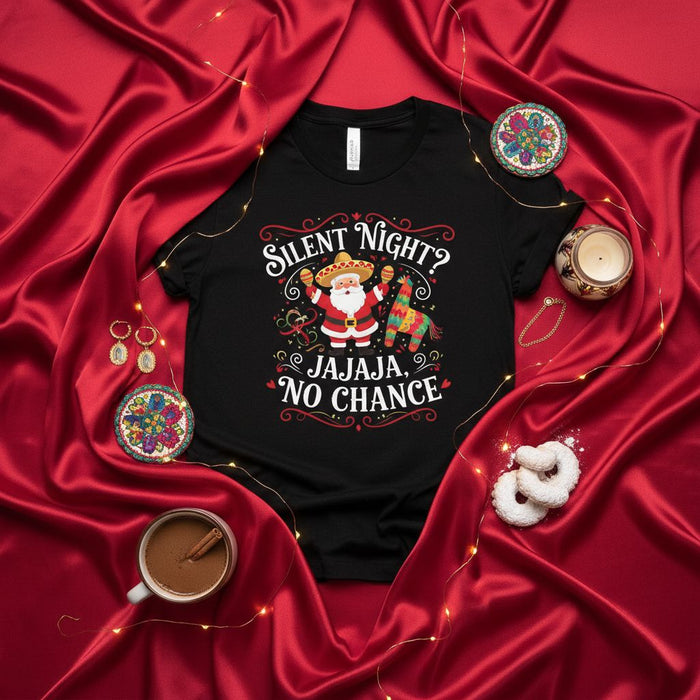 Silent Night? Jajaja, No Chance. Funny Mexican Santa Christmas T-Shirt, Fiesta Holiday Tee with Sombrero, Maracas, and Piñata, Humor Navidad Party Top, Unisex Black Shirt Gift Idea