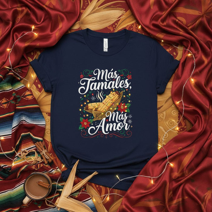 Más Tamales, Más Amor T-Shirt | Spanish Christmas Holiday Tee | Funny Tamale Lover Shirt | Festive Winter Food Graphic Top