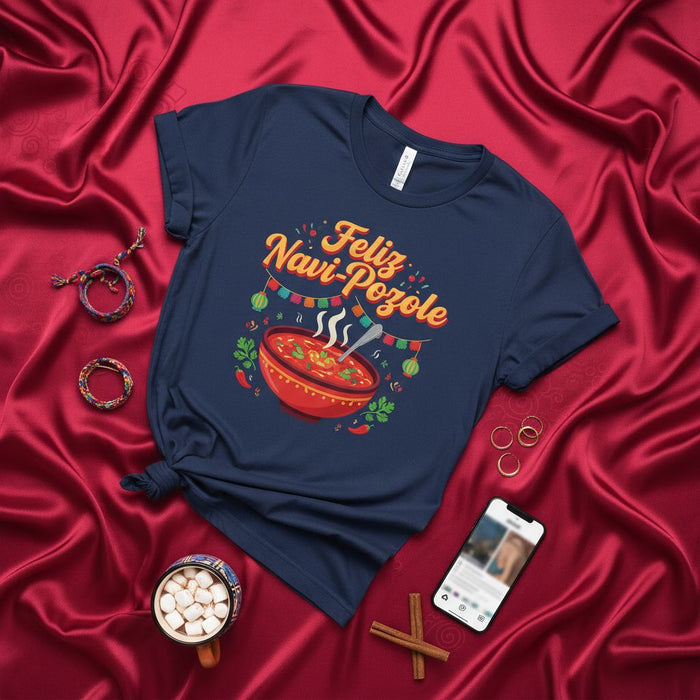 Feliz Navi-Pozole T-Shirt, Funny Mexican Christmas Pozole Soup Foodie Tee, Holiday Party Outfit, Traditional Latin Food Gift, Unisex Apparel