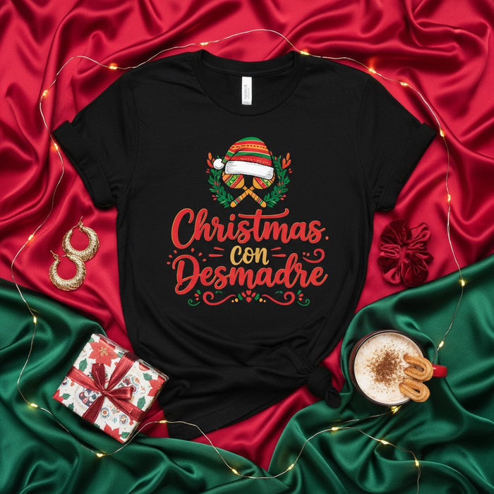 Christmas con Desmadre T-Shirt Funny Latino Mexican Christmas Holiday Shirt Fiesta Party Tee Ugly Christmas Sweater Alternative X-mas Gift Idea for Him Her Family Friends Under $20 Gift