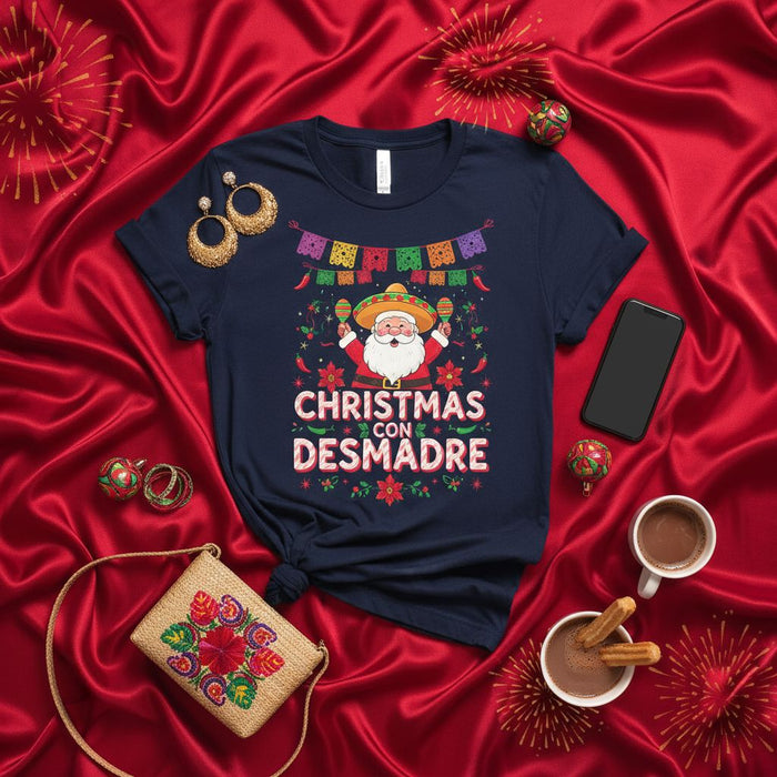 Christmas Con Desmadre Mexican Santa T-Shirt, Funny Fiesta Holiday Shirt, Cinco De Mayo Style Navidad Tee, Sombrero Maracas Papel Picado Banner Design