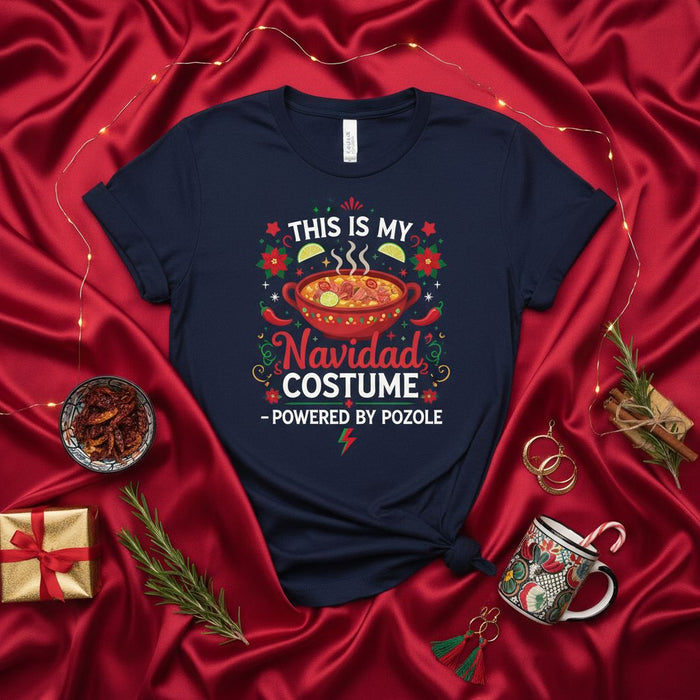 This Is My Navidad Costume Powered By Pozole T-Shirt, Funny Mexican Food Christmas Holiday Tee, Fiesta Spanish Quote Xmas Family Matching Shirt