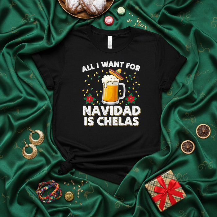 All I Want for Navidad is Chelas T-Shirt Funny Christmas Beer Shirt Mexican Fiesta Holiday Tee Unisex Gift for Chelada Lovers with Sombrero and Poinsettias