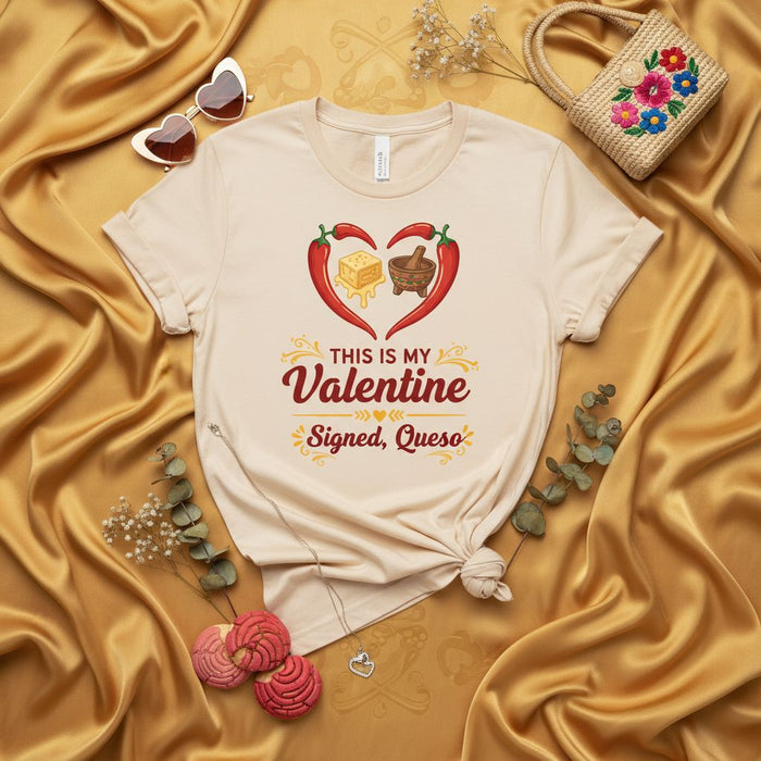 This Is My Valentine Signed, Queso T-Shirt: Funny Valentine's Day Tee with Chiles, Cheese, and Molcajete, Mexican Food Lover Gift, Unisex Shirt for Men and Women