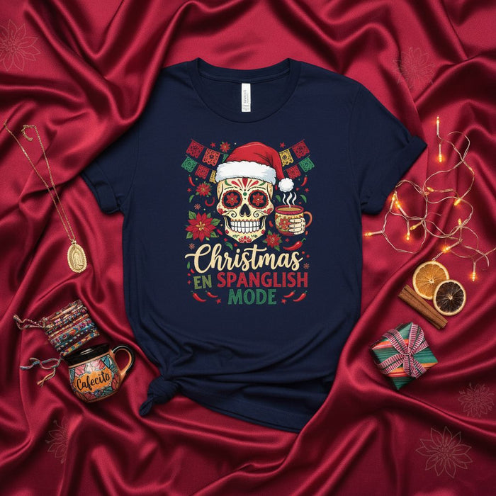 Christmas En Spanglish Mode T-Shirt, Funny Dia de Muertos Sugar Skull in Santa Hat, Poinsettia, Calavera, Christmas Fiesta Tee, Holiday Spanglish Shirt for Men and Women, Latino Christmas Gift Idea