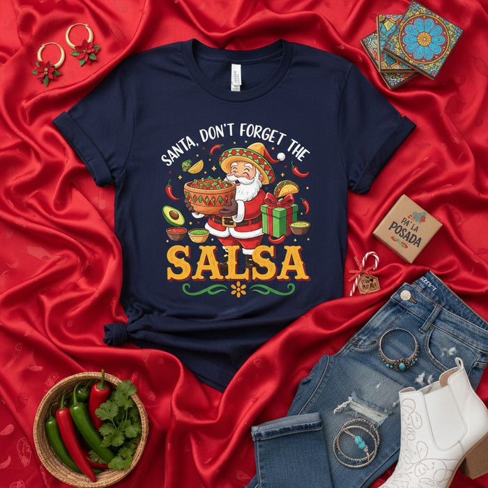 Santa, Don't Forget The Salsa Shirt, Funny Mexican Christmas Santa with Sombrero T-Shirt, Fiesta Navideña, Cinco De Mayo, Cute Holiday Outfit for Men and Women
