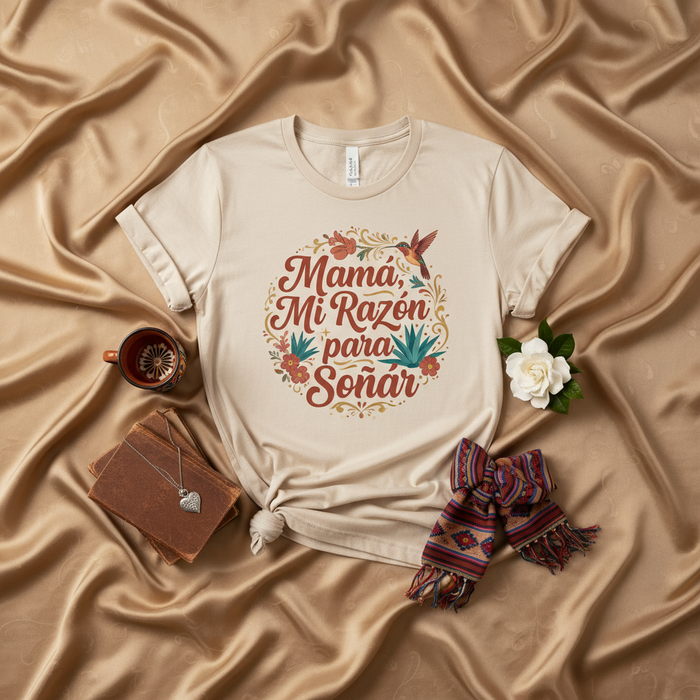 Mama, Mi Razón para Soñar T-Shirt, Camiseta Regalo para Mamá, Hummingbird Floral Print Tee, Spanish Quote Mother's Day Gift, Unisex Shirt