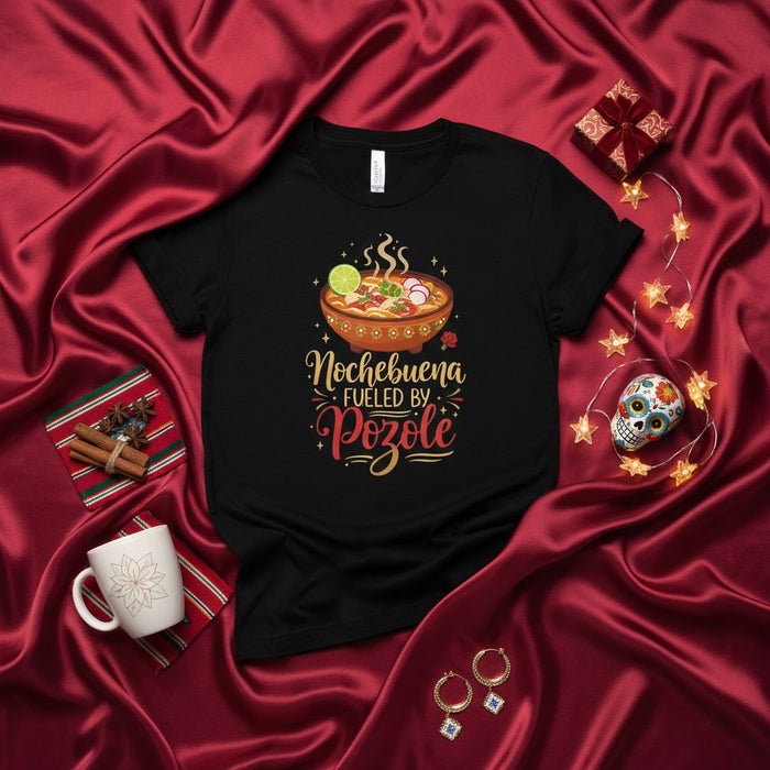 Nochebuena Fueled by Pozole Shirt, Christmas Eve Mexican Food Tee, Holiday Pozole Soup Graphic T-Shirt, Fiesta Dinner Night Family Gift Top
