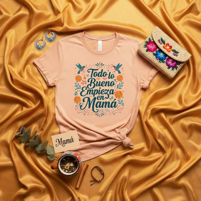 Todo lo Bueno Empieza en Mamá T-Shirt - Floral Mother's Day Tee Shirt Gift for Mom - Spanish Quote Shirt for Latina Mama - Happy Motherhood Graphic Top for Women