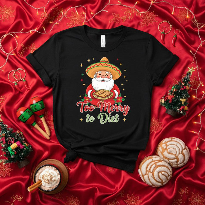 Too Merry to Diet Funny Mexican Santa Sombrero Christmas T-Shirt, Fiesta Holiday Tee with Conchas and Maracas, Cute Latin Xmas Apparel Gift