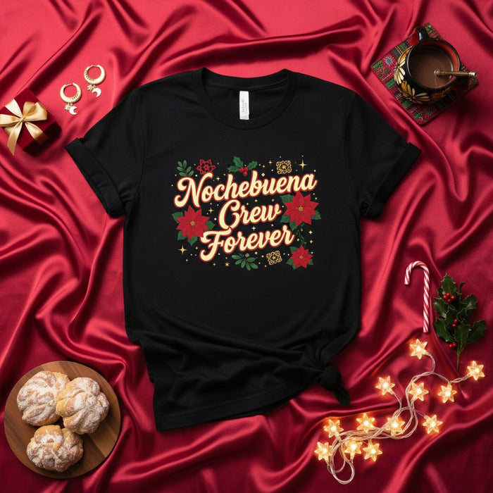 Nochebuena Crew Forever Poinsettia Christmas T-Shirt, Holiday Season Family Matching Tee, Festive Spanish and English Xmas Party Shirt, Unisex Gift Idea