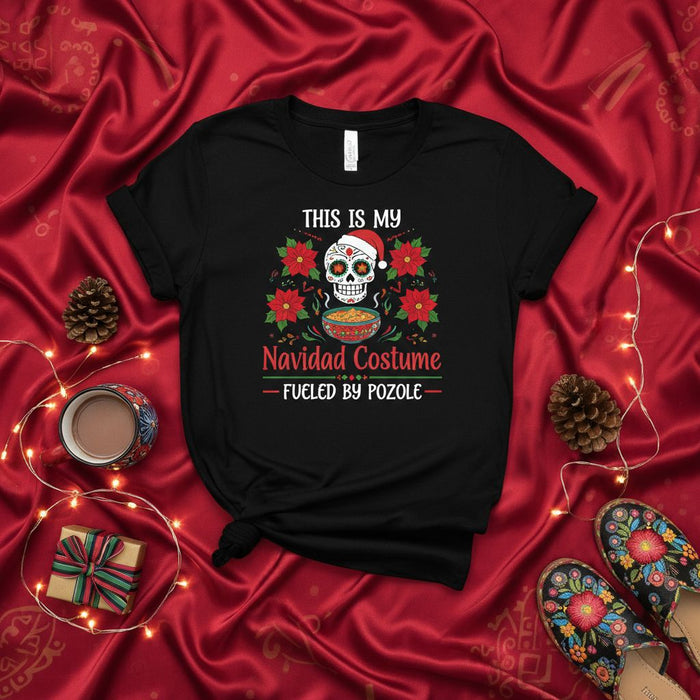 This Is My Navidad Costume Fueled by Pozole Shirt, Funny Mexican Christmas Sugar Skull Poinsettia Tee, Day of the Dead Holiday Party Gift
