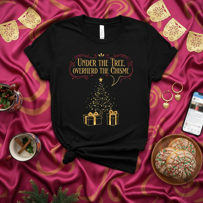 Under The Tree Overheard The Chisme Shirt, Funny Christmas T-Shirt, Holiday Party Tee, Spanish English Mixed Language Xmas Gift, Family Gathering Humor, Navidad Chismosa Top, Festive Secret Teller Apparel