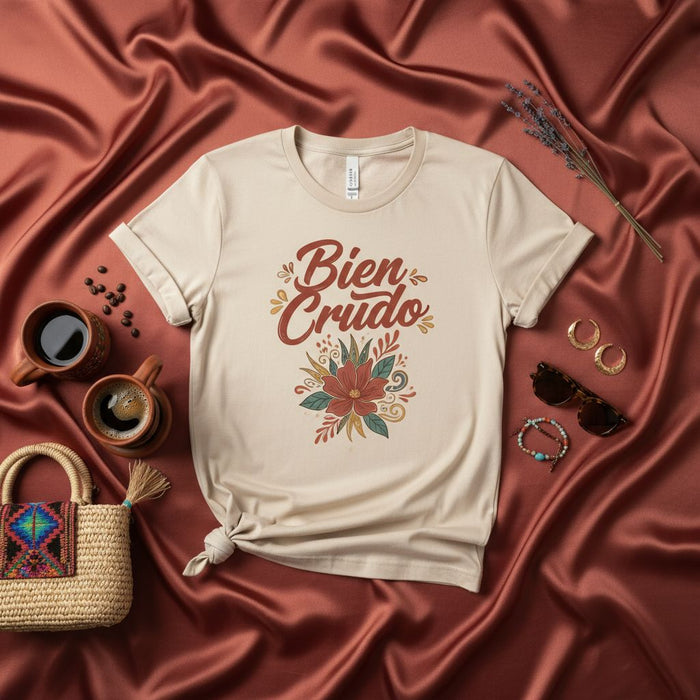 Bien Crudo Shirt, Funny Spanish Saying T-Shirt, Fiesta Shirt, Hangover Cure Tee, Mexican Slang Tee, Latino Gift, Cute Floral Design Unisex T-Shirt