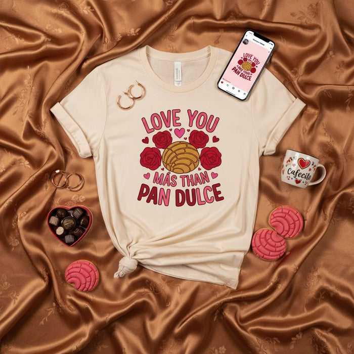 LOVE YOU MÁS THAN PAN DULCE Shirt, Concha Pan Dulce T-Shirt, Mexican Valentine's Day Gift, Cute Hispanic Love Tee, Rose and Concha Graphic Shirt, Spanish Phrase Love You More Than Sweet Bread
