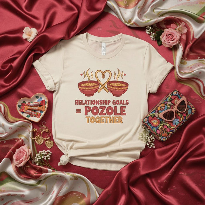 Relationship Goals = Pozole Together, Funny Mexican Food Couple Shirt, Pozole Heart, Valentine's Day Gift, Unisex T-shirt.