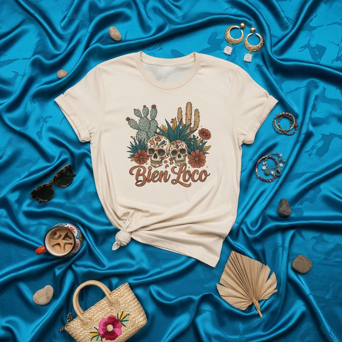 Bien Loco Sugar Skull Shirt, Day of the Dead Tee, Dia de los Muertos, Desert Cactus Graphic T-Shirt, Boho Skull and Flower Top, Mexican Heritage Gift, Calavera Festival Clothing