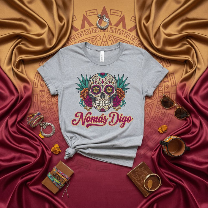 Nomás Digo Camiseta Calavera de Azúcar Día de Muertos, Calavera con Flores y Hojas, Playera Unisex Día de Muertos, Ropa Festiva de Cultura Mexicana, Idea de Regalo, Diseño Colorido