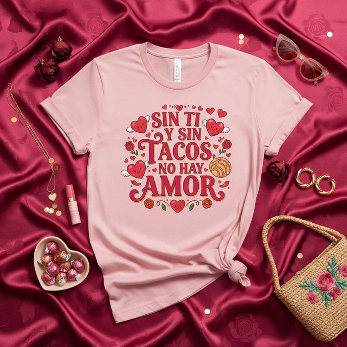 Sin Ti Y Sin Tacos No Hay Amor Valentine's Day Shirt, Funny Spanish Taco Lover T-Shirt, Cute Heart and Concha Graphic Tee, Latina Hispanic Gift for Her, Pink Unisex Short Sleeve T-Shirt