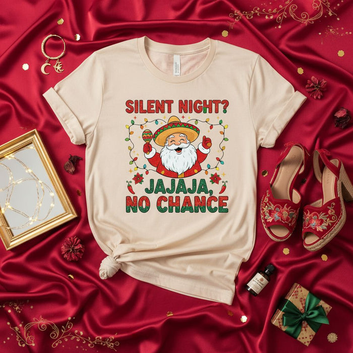 Silent Night? Jajaja, No Chance Funny Mexican Santa Christmas T-Shirt, Fiesta Holiday Tee with Sombrero and Maracas, Unisex Xmas Party Shirt Gift Idea