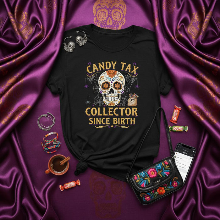 Candy Tax Collector Since Birth Day of the Dead Sugar Skull T-Shirt, Halloween Trick or Treat Collector Tee, Funny Unisex Dia de Muertos Gift Shirt.