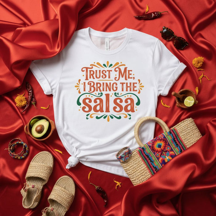 Trust Me I Bring The Salsa T-Shirt, Funny Mexican Food & Party Shirt, Fiesta Outfit Tee, Cinco de Mayo Apparel, Humorous Foodie Gift Top