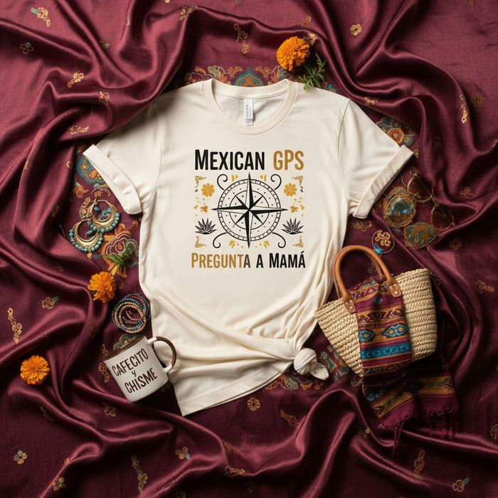 MEXICAN GPS Pregunta a Mamá Shirt, Funny Hispanic Mom Tee, Latina Mother's Day Gift, Cute Cultural Compass Graphic T-Shirt for Men & Women