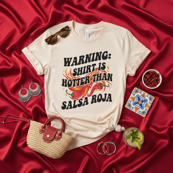 WARNING: SHIRT IS HOTTER THAN SALSA ROJA Chili Pepper Graphic Tee, Spicy Mexican Food Lover T-Shirt, Cinco de Mayo Outfit, Funny Summer Vacation Apparel, Unisex Gift for Heat Seekers